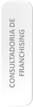 Consultoria de Franchising